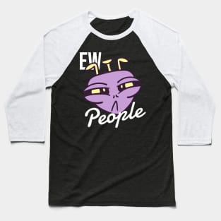 Ew People Baseball T-Shirt